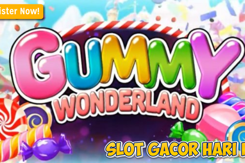 Strategi Gacor dan Pola Menuju Jackpot di Gummy Wonderland